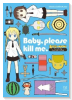 Baby，please kill me．「キルミーベイベー」ファンブック＆アンソロジーコミック